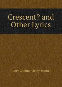 Crescent? and Other Lyrics