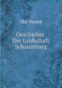 Geschichte Der Grafschaft Schaumburg (German Edition)