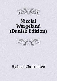 Nicolai Wergeland (Danish Edition)