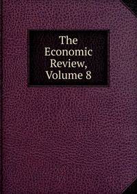 The Economic Review, Volume 8