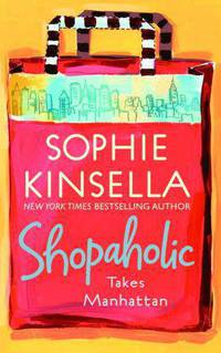 Shopaholic Takes Manhattan (Shopaholic Series #2)