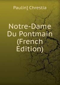 Notre-Dame Du Pontmain (French Edition)
