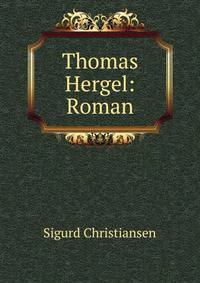 Thomas Hergel: Roman