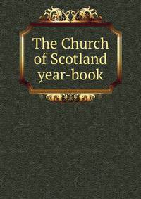 The Church of Scotland year-book