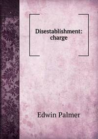 Disestablishment: charge