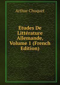 Etudes De Litterature Allemande, Volume 1 (French Edition)