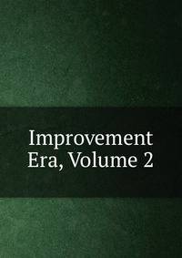 Improvement Era, Volume 2