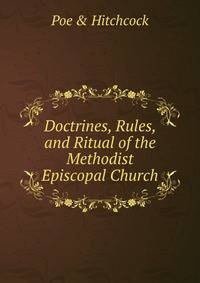 Doctrines, Rules, and Ritual of the Methodist Episcopal Church