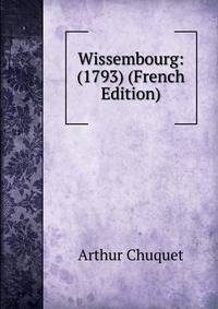 Wissembourg: (1793) (French Edition)