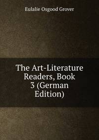 The Art-Literature Readers, Book 3 (German Edition)