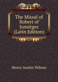 The Missal of Robert of Jumieges (Latin Edition)