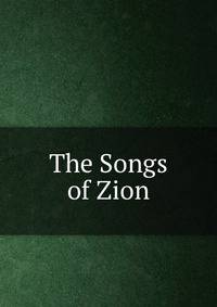 The Songs of Zion