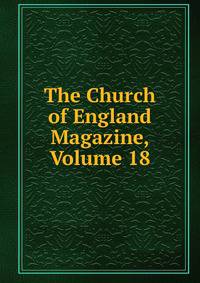 The Church of England Magazine, Volume 18