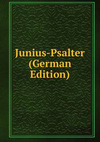 Junius-Psalter (German Edition)