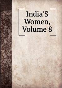 India'S Women, Volume 8