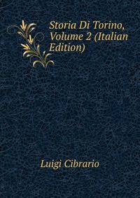 Storia Di Torino, Volume 2 (Italian Edition)