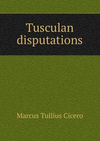 Tusculan disputations