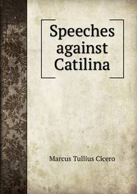 Speeches against Catilina