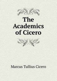 The Academics of Cicero