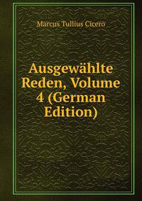 Ausgewahlte Reden, Volume 4 (German Edition)