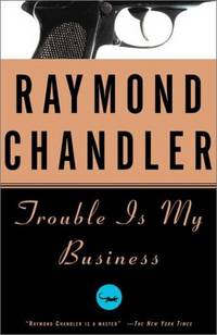 Trouble is My Business