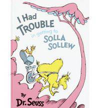 I Had Trouble Getting to Solla Sollew (HB)