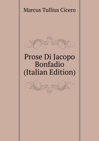 Prose Di Jacopo Bonfadio (Italian Edition)