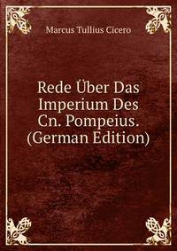 Rede Uber Das Imperium Des Cn. Pompeius. (German Edition)