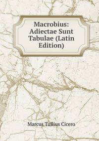 Macrobius: Adiectae Sunt Tabulae (Latin Edition)