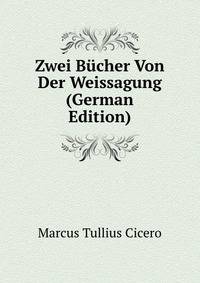 Zwei Bucher Von Der Weissagung (German Edition)