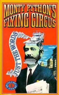 Monty Python's Flying Circus: Just The Words Volume One