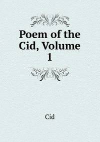 Poem of the Cid, Volume 1