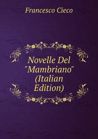 Novelle Del "Mambriano" (Italian Edition)