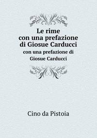Le rime; con una prefazione di Giosue Carducci (Italian Edition)
