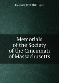 Memorials of the Society of the Cincinnati of Massachusetts