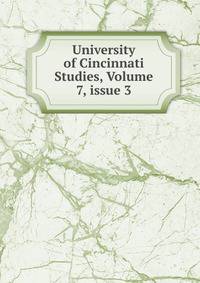 University of Cincinnati Studies, Volume 7, issue 3