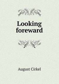 Looking foreward