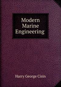 Modern Marine Engineering .
