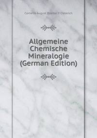 Allgemeine Chemische Mineralogie (German Edition)