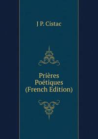Prieres Poetiques (French Edition)