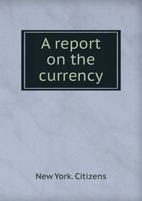A report on the currency