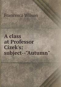 A class at Professor Cizek's: subject--"Autumn"