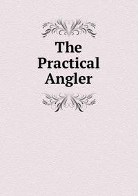 The Practical Angler