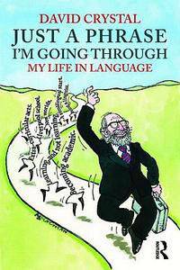 Just A Phrase I'm Going Through: My Life in Language