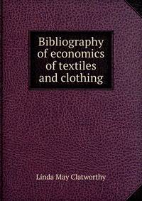 Bibliography of economics of textiles and clothing