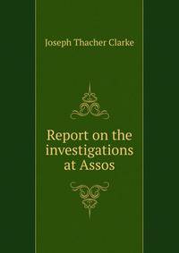 Report on the investigations at Assos