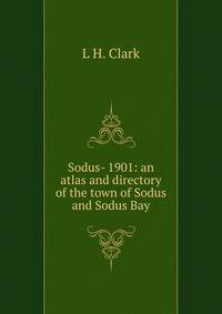 Sodus- 1901: an atlas and directory of the town of Sodus and Sodus Bay