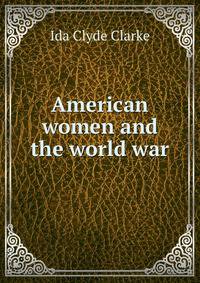 American women and the world war