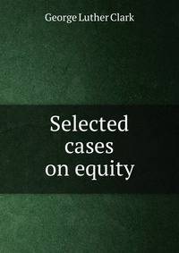 Selected cases on equity