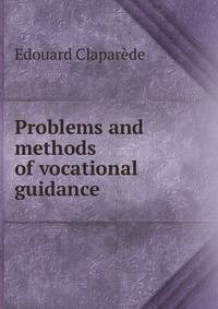 Problems and methods of vocational guidance
